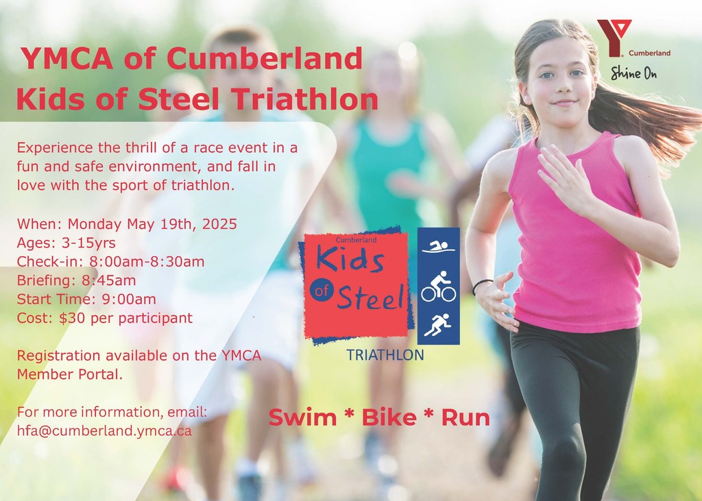 🚴🏊🏾🏃🏼‍♀️Kids of Steel 🚴🏊🏾🏃🏼‍♀️
Date: Monday May 19th, 2025
Ages: 3 - 15yrs
Cost: $30/ participant

For more information email: hfa@cumberland.ymca.ca