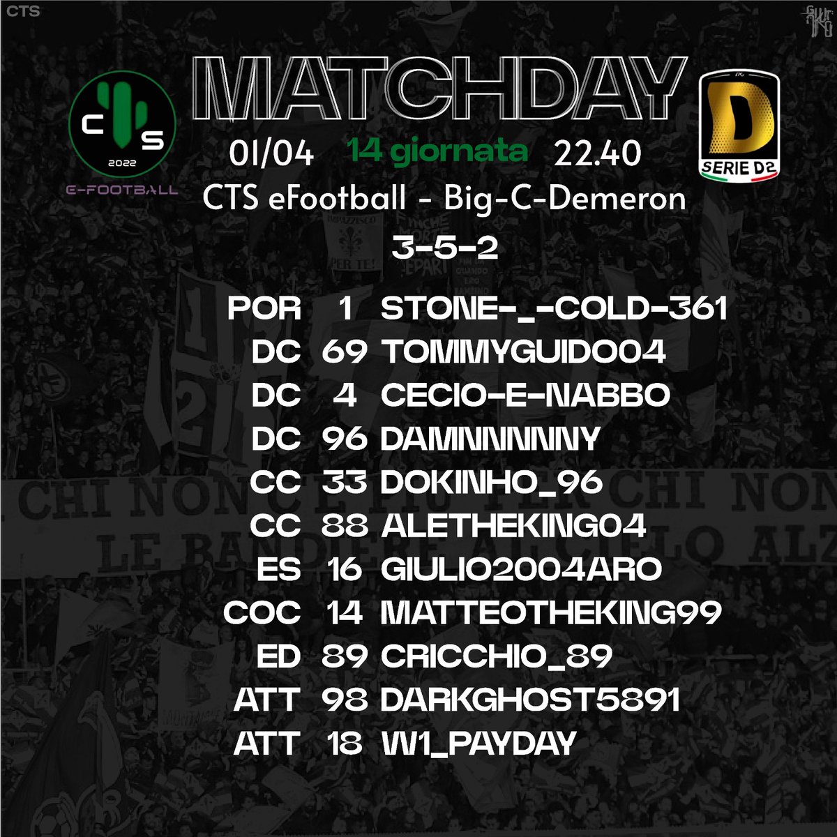 💚🖤 STARTING XI 🖤💚 
Ecco la formazione ufficiale che affronterà alle 22:40 BIG-C-DEM3RON 
Partita valevole per la 14° giornata del campionato VPG D2

Forza CTS 💚🖤