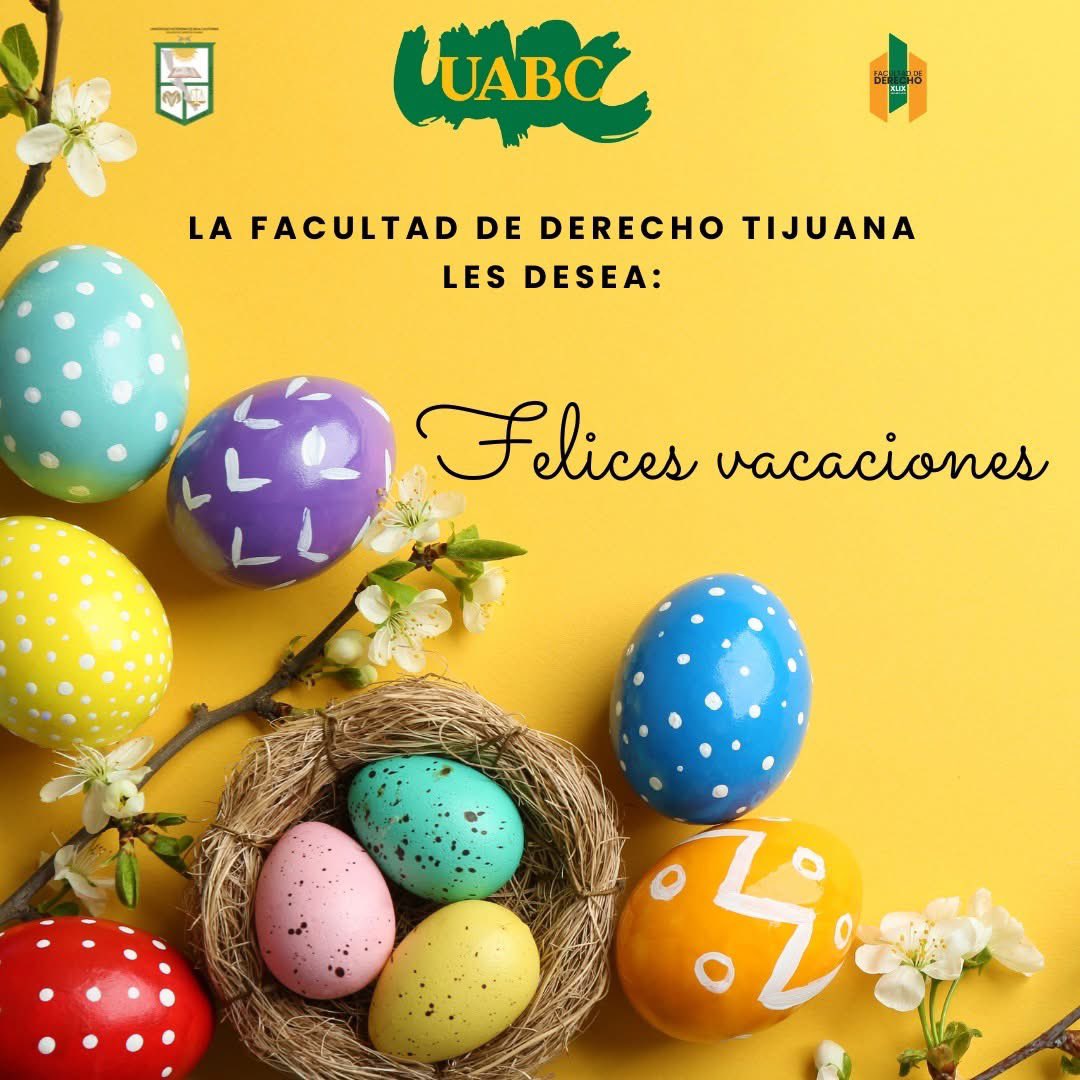 La Facultad de Derecho Tijuana les desea una semana de descanso y tranquilidad!. ¡Felices vacaciones!