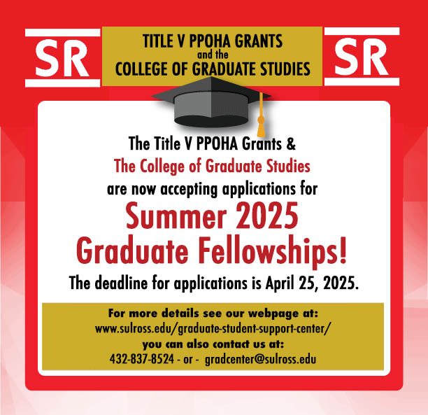 ATTENTION GRAD STUDENTS: The College of Graduate Studies is accepting applications for Summer 2025 PPOHA Fellowships! Deadline for applications is 04/25/2025. Application instruction &amp; form can be found on the SRSU Graduate Student Support webpage: sulross.edu/graduate-stude…