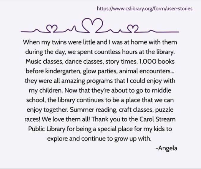A nice user story submitted to the library.  Feel free to submit your own at the link written at the top of the graphic. #CarolStream #Library #LibraryLove