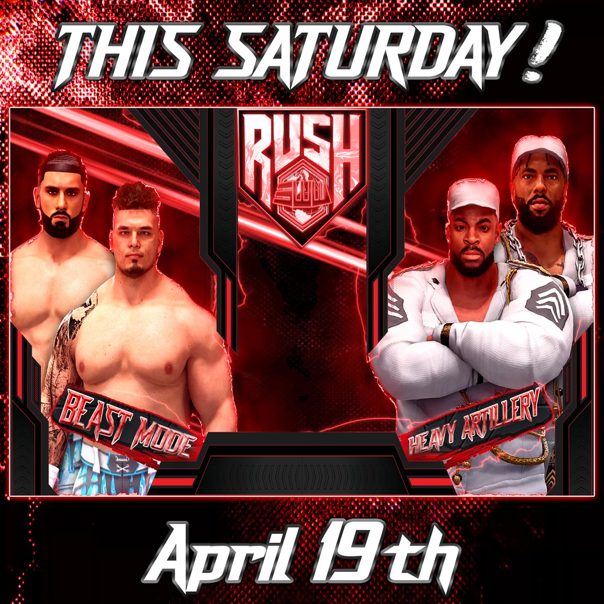Who's ready for some Rush?! This Saturday, our road to Rush Armageddon is here! Big debuts in store and in our Main Event, it's Duos action as Beast Mode face Heavy Artillery!  Plus, we'll hear from Xander Starr, Dulce Picante, and more!  All this and more, Saturday, April 19th!