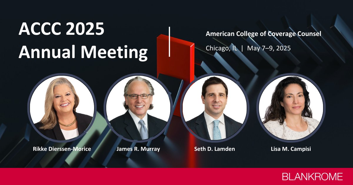 BlankRomeLLP's tweet image. Rikke Dierssen-Morice will present welcome remarks and Jim Murray, Seth Lamden, and Lisa Campisi will join panels @CoverageCollege’s 2025 Annual Meeting, being held May 7–9, in Chicago, IL. Learn more: bit.ly/42zhUyV 

#ACCC
#insurancerecovery
#insurancelaw
#policyholder
