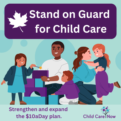 At a time of economic uncertainty, advocates and families across Canada are ready to Stand On Guard for Child Care. It’s time to strengthen and expand $10 a Day Child Care across Canada.

Learn about our campaign and take the Pledge here: childcarenow.ca/stand-on-guard…