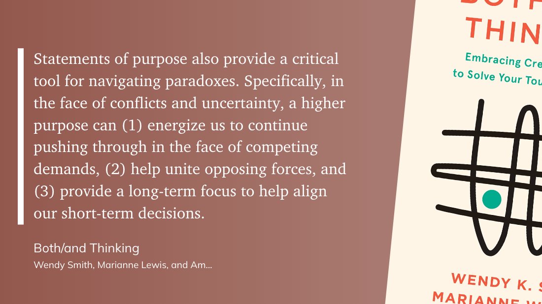 In the face of conflicts and uncertainty, a higher purpose can (1) energize us to continue pushing through in the face of competing demands, (2) help unite opposing forces, and (3) provide a long-term focus to help align our short-term decisions.