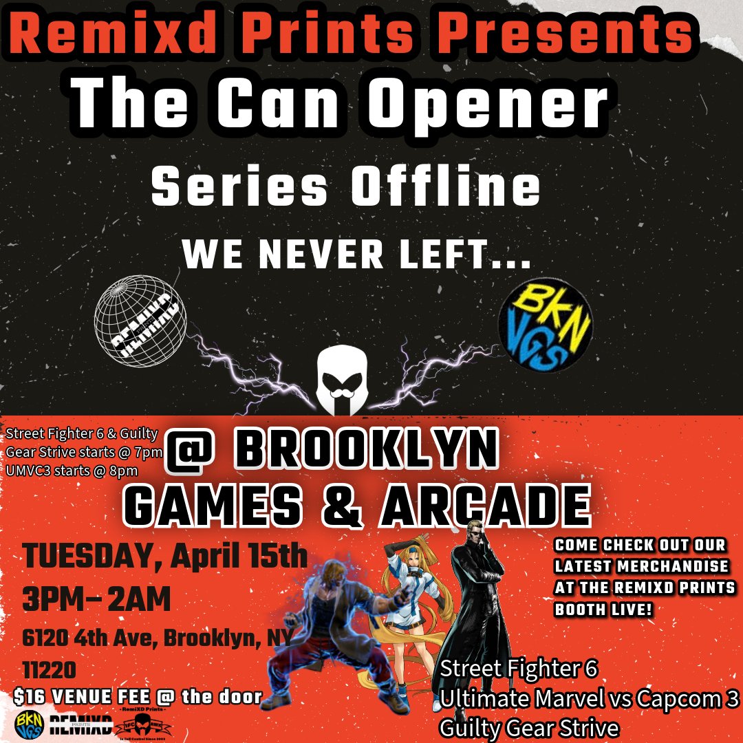 YipeS @ Remixd Prints (@ifcyipes) on Twitter photo Can opener Series offline goes down tomorrow live (April 15th) at <a href="/ArcadeBrooklyn/">Brooklyn Games & Arcade</a>!
The first stop of the "WE NEVER LEFT" campaign tour in NYC!
Registration and Matcherino links in the comments below!
We rocking SF6,UMVC3 AND STRIVE!
Registration AND MATCHERINO links in the Can opener Series offline goes down tomorrow live (April 15th) at <a href="/ArcadeBrooklyn/">Brooklyn Games & Arcade</a>!
The first stop of the "WE NEVER LEFT" campaign tour in NYC!
Registration and Matcherino links in the comments below!
We rocking SF6,UMVC3 AND STRIVE!
Registration AND MATCHERINO links in the