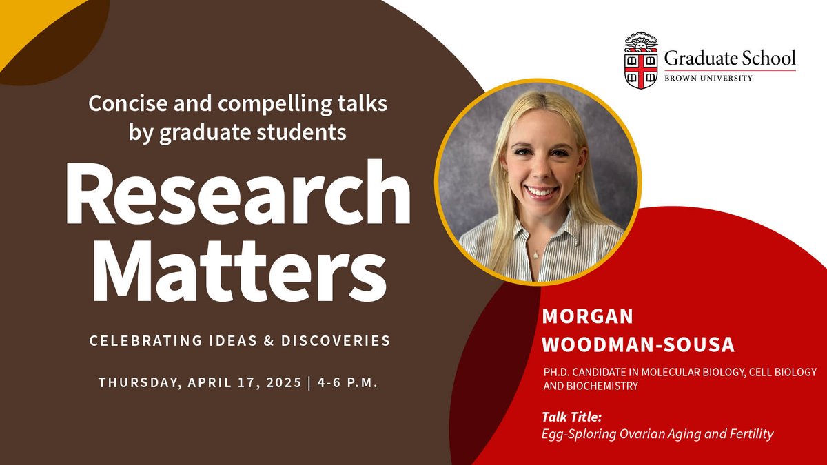 Brown Grad School (@browngradschool) on Twitter photo Introducing the 2025 Research Matters Speakers!
Morgan Woodman-Sousa, Ph.D. Candidate in Molecular Biology, Cell Biology and Biochemistry
Presents: Egg-Sploring Ovarian Aging and Fertility
Join us Thurs., April 17, 4 pm, Grant Recital Hall
graduateschool.brown.edu/research-matteā¦
<a href="/BrownMolBio/">Brown University MCB</a> Introducing the 2025 Research Matters Speakers!
Morgan Woodman-Sousa, Ph.D. Candidate in Molecular Biology, Cell Biology and Biochemistry
Presents: Egg-Sploring Ovarian Aging and Fertility
Join us Thurs., April 17, 4 pm, Grant Recital Hall
graduateschool.brown.edu/research-matteā¦
<a href="/BrownMolBio/">Brown University MCB</a>