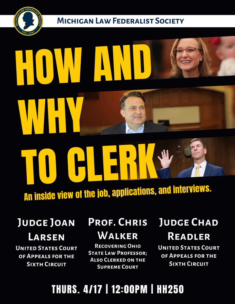 MLaw_FedSoc's tweet image. Join us this Thursday for our LAST lunch event of the year! Judge Joan Larsen, Judge Chad Readler, and Professor Chris Walker (@chris_j_walker) will discuss "How and Why to Clerk." Lunch will be served!
