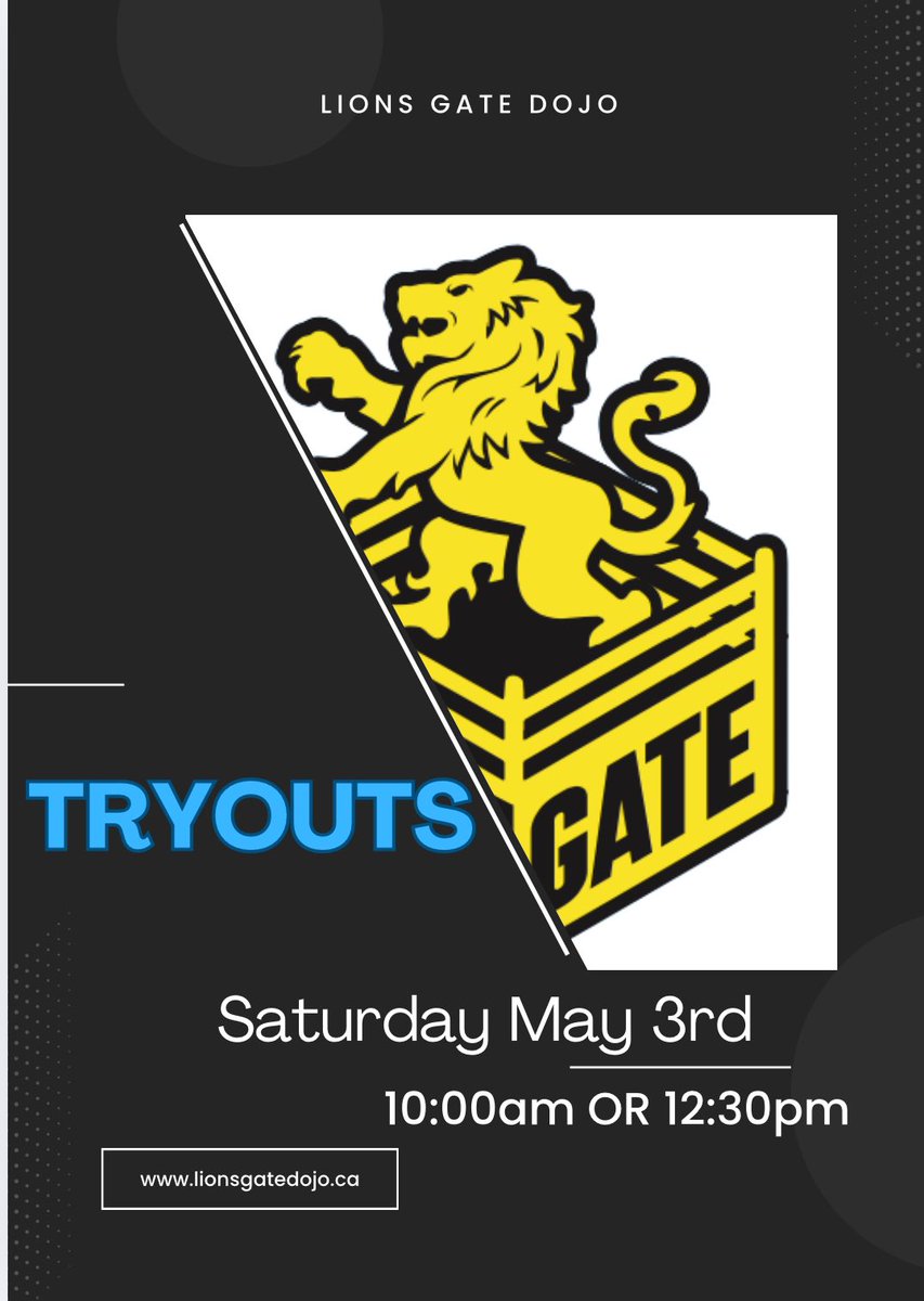 TRYOUT ANNOUNCEMENT 

Day: Saturday, May 3rd 
Times: 10:00am OR 12:30pm 

LIMITED spots available! 

Email lionsgatedojo@gmail.com if interested. Please indicate prefered tryout time in email.