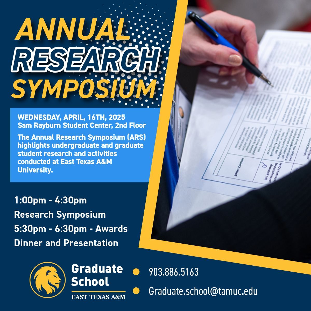 Attention Graduate and Undergraduate Researchers! Join East Texas A&amp;M University on Wednesday, April 16th, 2025, for the Annual Research Symposium! This day, we will be celebrating and hearing about the dedicated student researchers and their projects on campus. Go Lions!