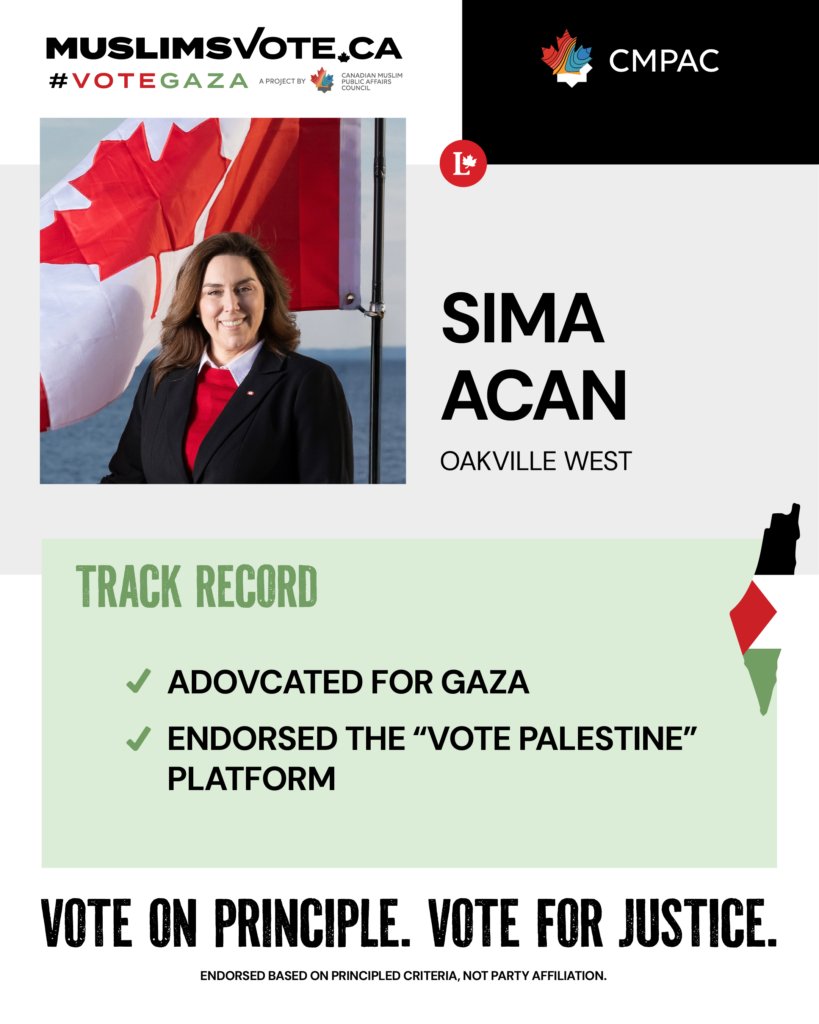 MuslimsVote2025's tweet photo. CMPAC proudly endorses @SimaAcan in Oakville West for her principled leadership on Gaza
🤝 Endorsed the Vote Palestine Campaign
📷 Advocated for Gaza
Learn more about Sima Acan:
https://t.co/tOzOXlv3xo
📍 Riding: Oakville West
#VoteForGaza https://t.co/4A4CHLhjm8