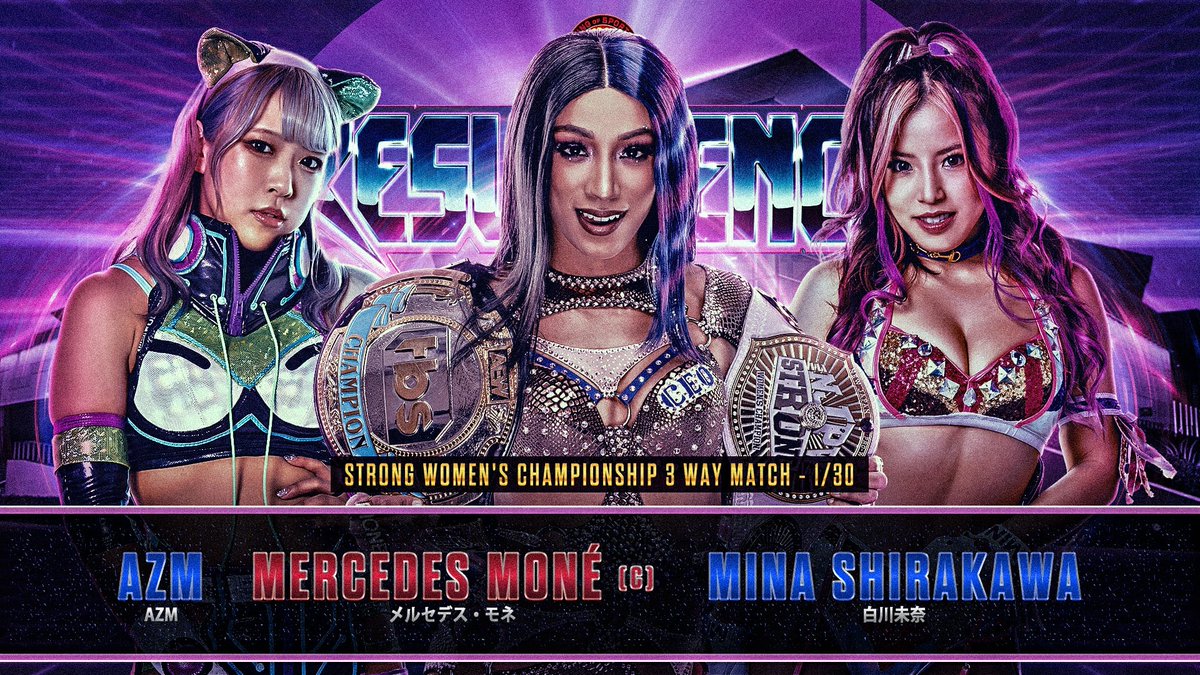 Mercedes Moné.
Mina Shirakawa.
AZM.
3-way match.
STRONG Women's Championship.

Official for NJPW Resurgence PPV.
May 9, 2025. Ontario, California. 🔥