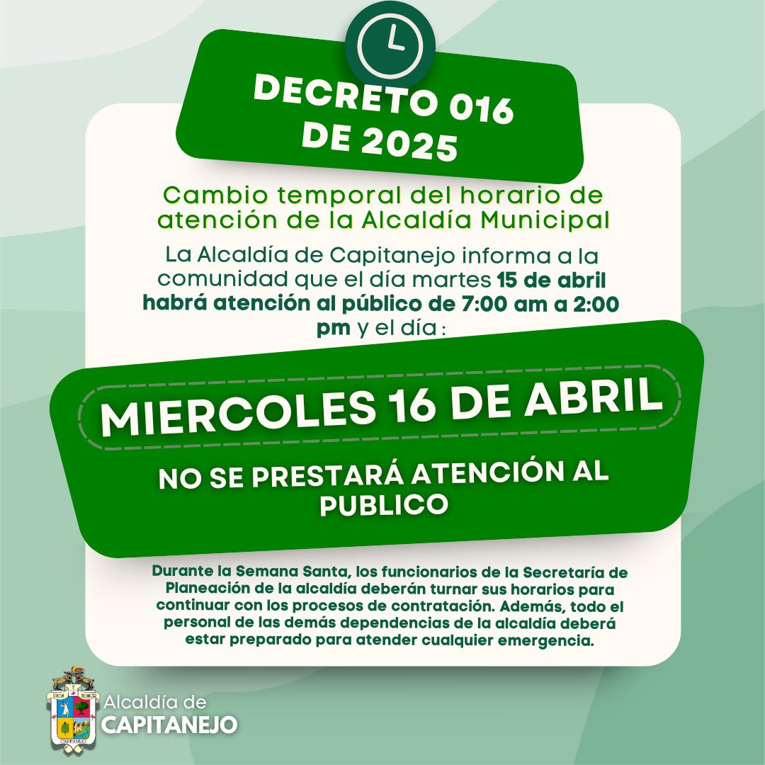 Capialcaldia's tweet photo. ¡Atención, comunidad capitanejana!
La Alcaldía de Capitanejo informa que, según el Decreto 016 de 2025, el martes 15 de abril la atención al público será de 7:00 a.m. a 2:00 p.m., y el miércoles 16 no se prestará atención al público.
Agradecemos su comprensión https://t.co/vlyhX6wz93