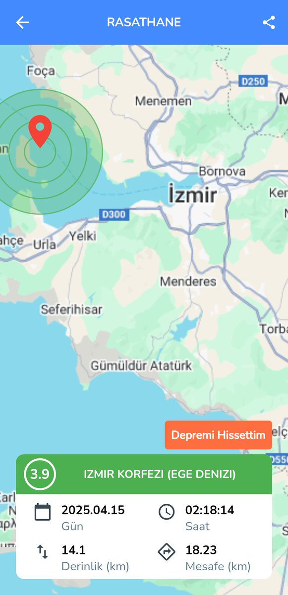 #Deprem
#Kandilli
Büyüklük: 3.9 ML
Konum: IZMIR KORFEZI (EGE DENIZI)                        
Zaman: 2025.04.15-02:18:14
Derinlik: 14.1 km
Enlem: 38.51°
Boylam: 26.76°
