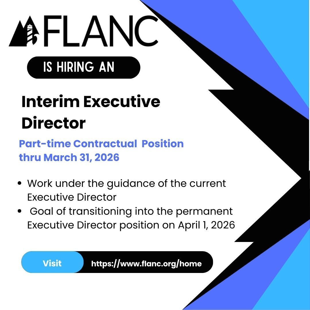 FLANC is searching for our next Interim Executive Director! Please see our website for more information about this position!