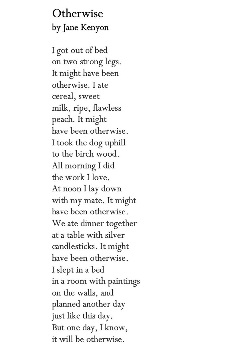 But one day, I know,
it will be otherwise.

—Kenyon