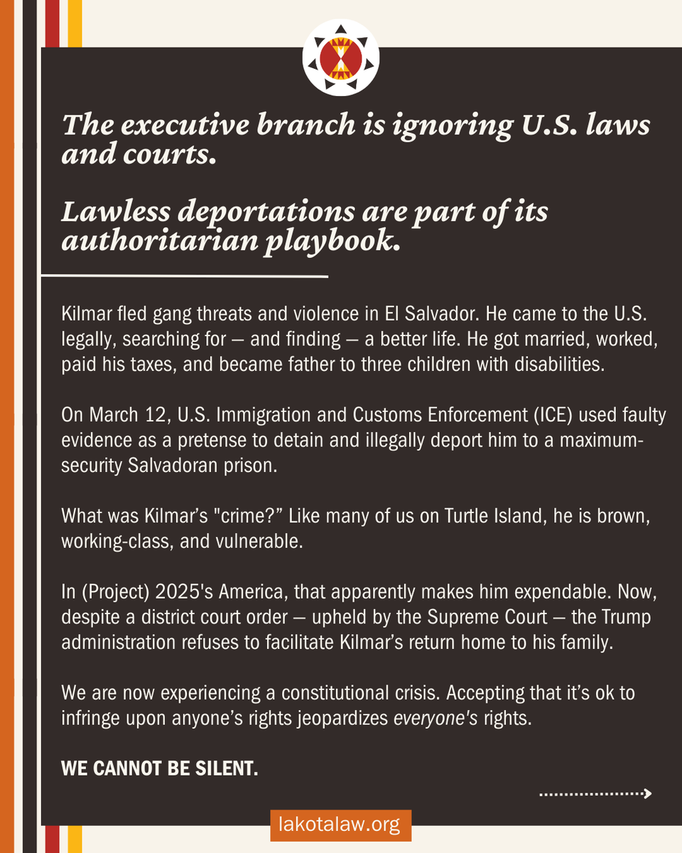 🚨We are experiencing a constitutional crisis. 

We cannot be silent.📢 

The Lakota People’s Law Project is calling for all relatives to stand UP and speak OUT to bring #KilmarAbregoGarcia home NOW.

#HumanRights #KilmarGarcia #SCOTUS #DueProcess #ElSalvador #AbregoGarcia