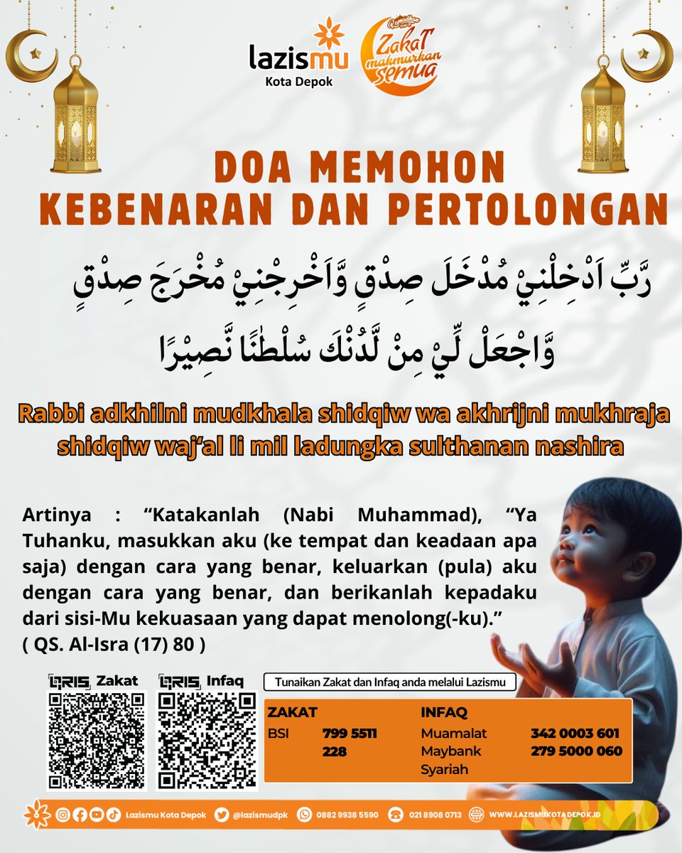 Doa Nabi Muhammad SAW (QS Al-Isra: 80)
"Ya Allah, masukkan aku &amp; keluarkan aku dg cara yg benar. Berikanlah kekuasaan yg menolongku."

🌙 Sempurnakan Ramadhan dg zakat &amp; infaq via <a href="/lazismudpk/">Lazismu Kota Depok</a>