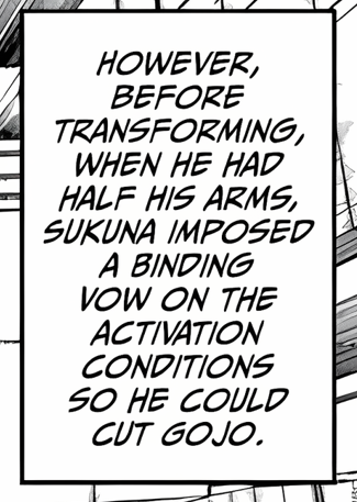 "The Mastery of Jujutsu can be said to be the Mastery of Subtraction"

Sukuna not only creates his own technique which surpasses Gojo's own at spatial manipulation, but eliminates the extra steps using Binding-Vows and fires off another slash with zero prerequisites attached