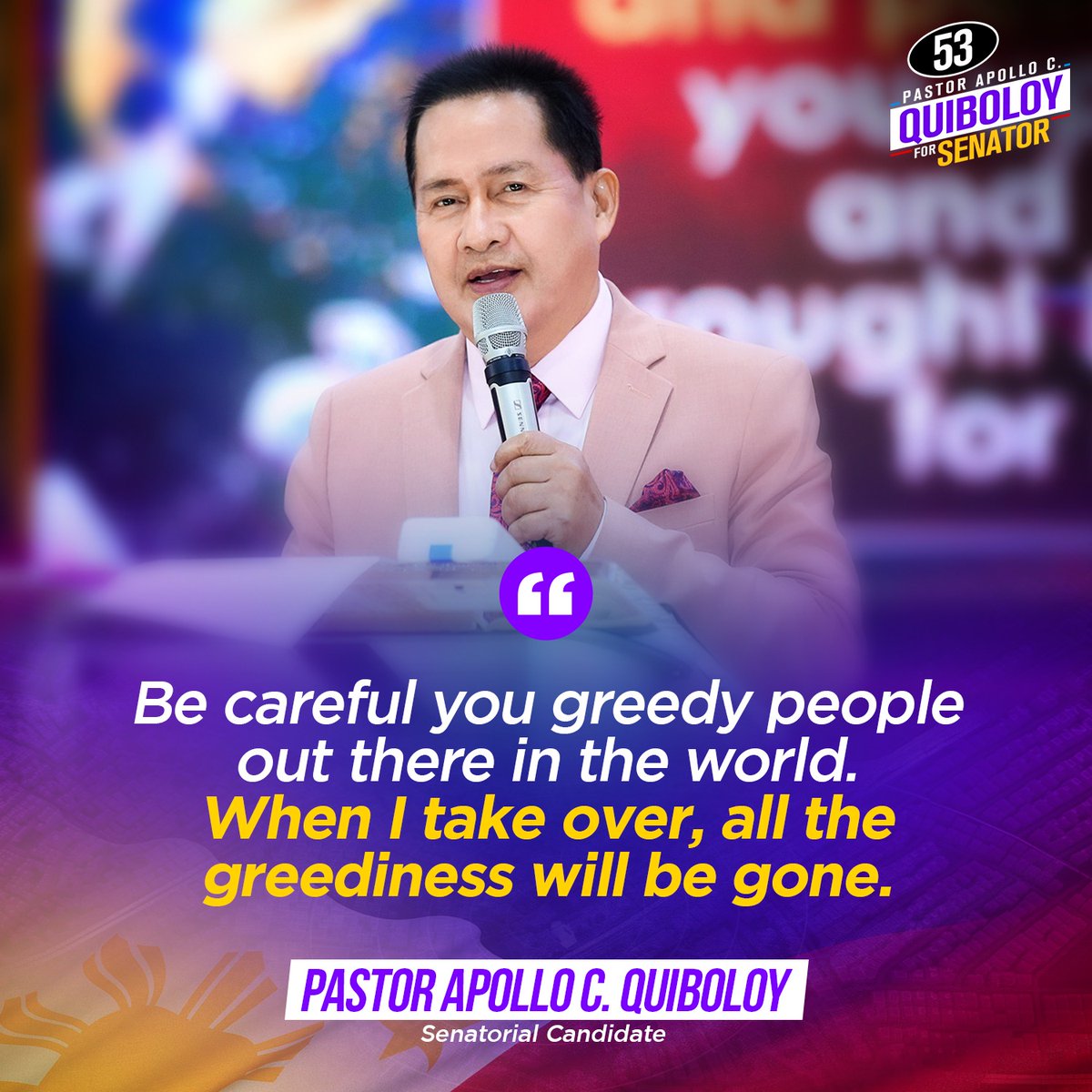 AQNationBuilder's tweet photo. Be careful you greedy people out there in the world.

When I take over, all the greediness will be gone.

Pastor Apollo C. Quiboloy
Senatorial Candidate

#pastorQuiboloysasenado
#ayusinnatinangPilipinas
#53sasenado
#NationBuilding
#nationbuilders https://t.co/cvXq5vEkuF