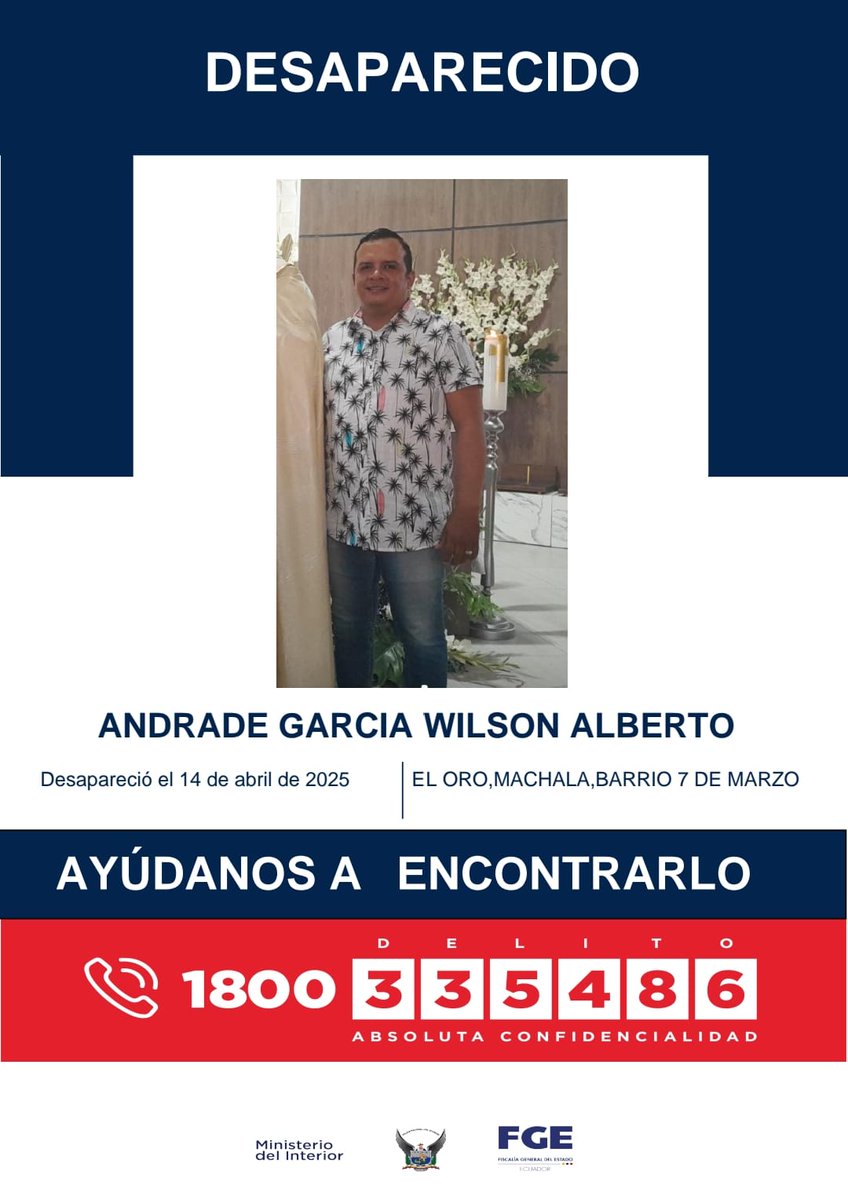 🚨 AYÚDANOS A ENCONTRARLO🚨

WILSON ALBERTO ANDRADE GARCÍA, reportado como desaparecido desde el 14 de abril de 2025, en Machala, #ElOro.

📞 Si tienes información comunícate al 1800 DELITO (335486).

#PolicíaEcuador