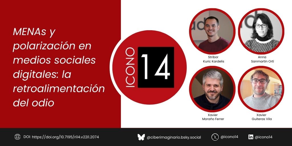 📝 Ya puedes leer “MENAs y polarización en medios sociales digitales: la retroalimentación del odio”. 

🔗 Artículo completo en 👉 doi.org/10.7195/ri14.v… 

#ICONO14 #Journal #Communication #Technologies #MENAs #Digital #Polarization