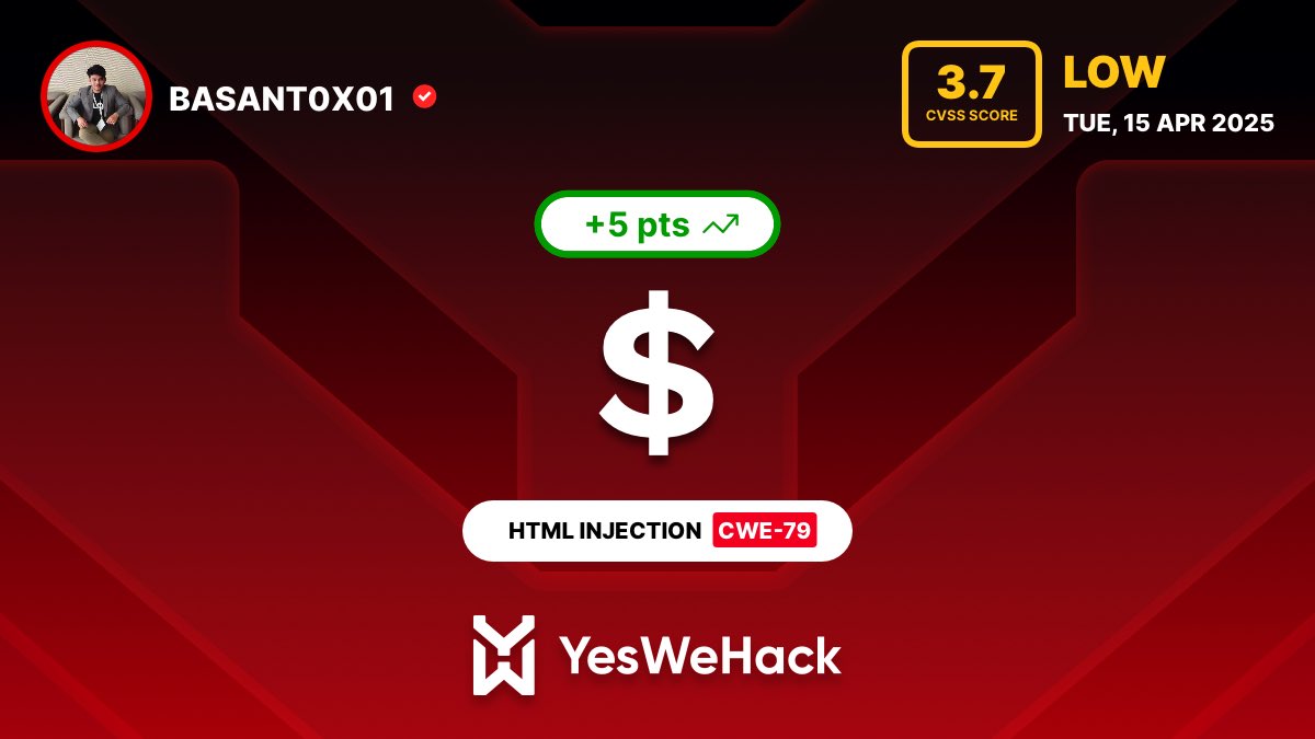 basant0x01's tweet photo. Just got a reward for a vulnerability submitted on @yeswehack -- HTML Injection (CWE-79). #YesWeRHackers https://t.co/mVmKZehlzV