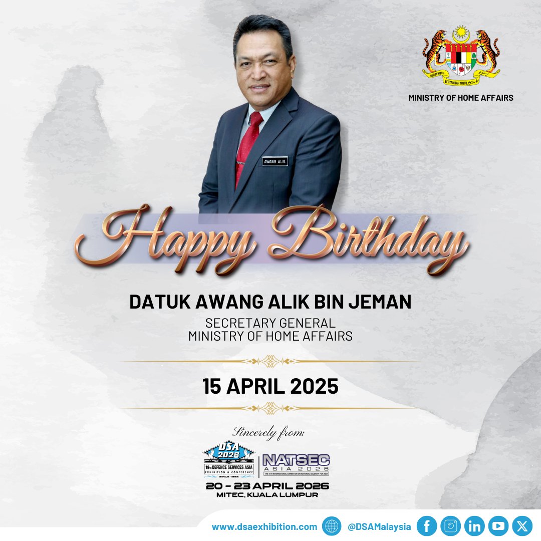Warmest birthday wishes to YBhg. Datuk Awang Alik bin Jeman, Secretary General, Ministry of Home Affairs.

From all of us at DSA Exhibition and Conference Sdn Bhd, may you be blessed with health, happiness, and continued excellence.

#DSA2026  #Defence #Security