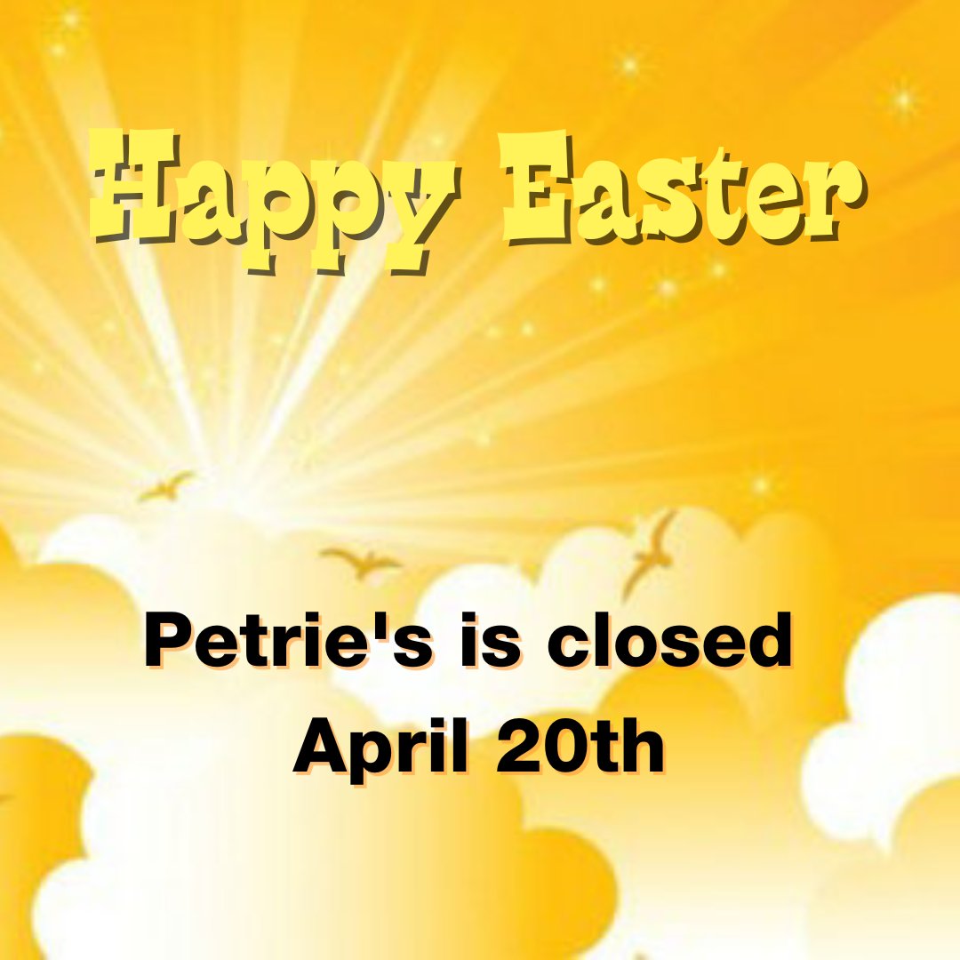 PetriesFG's tweet photo. Hey, Petrie's Fam! Just a quick note to let you know that we’ll be closed this Easter Sunday.  It's time for us all to enjoy some egg-citing moments with loved ones! We’ll be back and ready to serve you on Monday! Have a wonderful holiday filled with joy and laughter! #FamilyTime https://t.co/zd3KmNKS0a