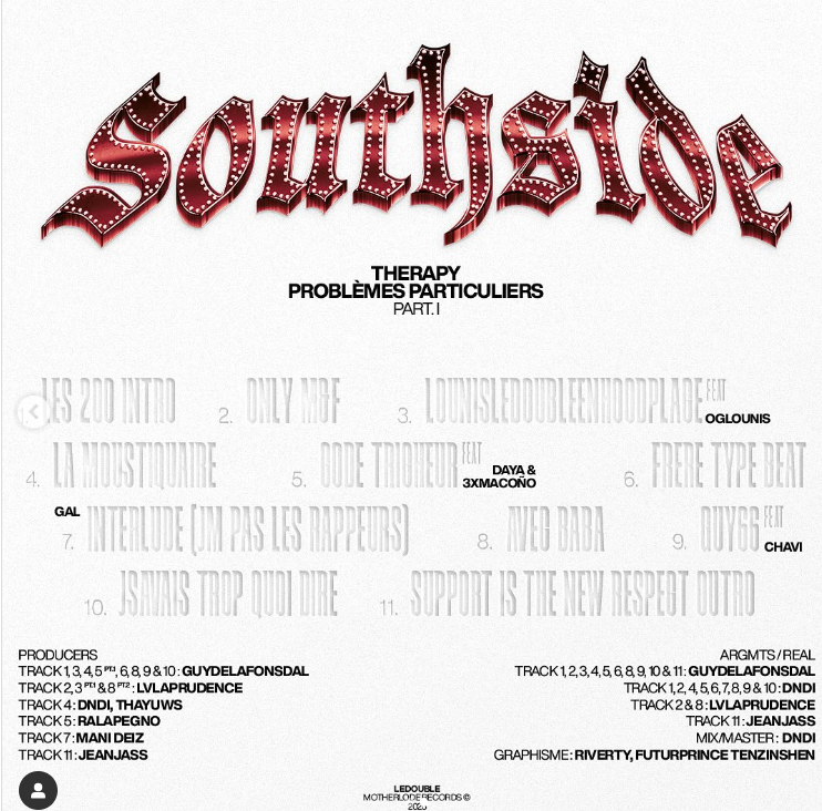 16x16FR's tweet photo. #TRACKLIST : Découvre la tracklist du projet "Southside Therapy : Problèmes Particuliers Pt.1", de Le Double à paraître le 18 Avril !
Feats : @oglounis , #Gal , #Daya , #Chavi &amp; #3XMaccono 
@ledoublenc https://t.co/G9Hv3j5sa2