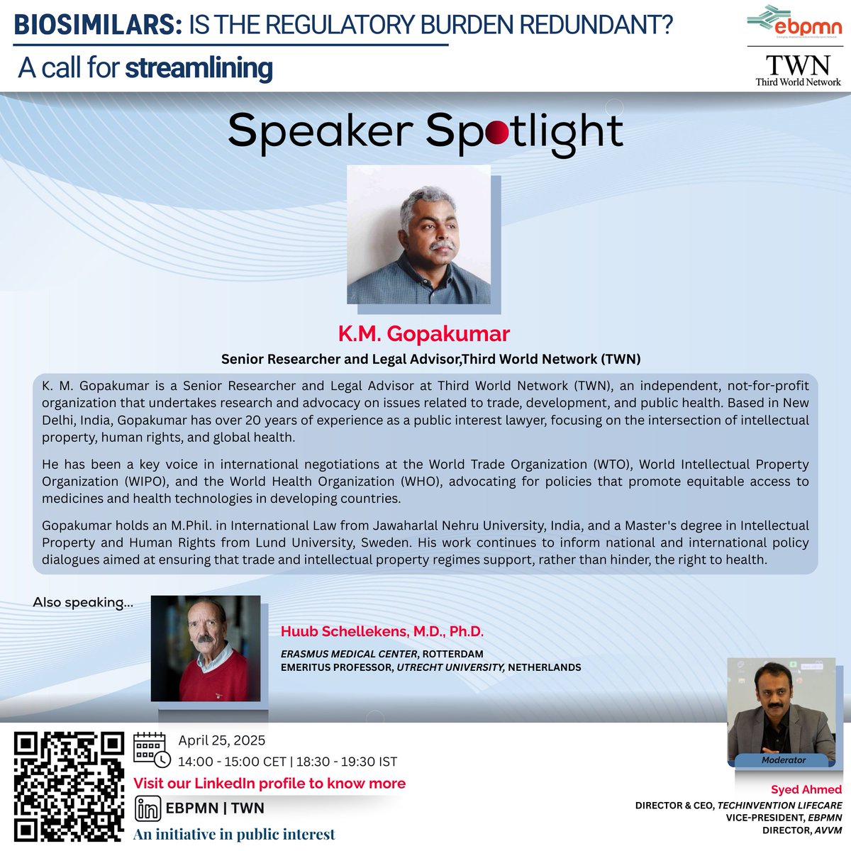 🔔#WebinarAlert! In collab with <a href="/3rdworldnetwork/">Third World Network</a> 
💡Speaker Spotlight: Mr. KM Gopakumar 
📷 25 Apr 2025 |14:00–15:00 CET |18:30–19:30 IST 📷lnkd.in/dhHwJMjg or Scan code
<a href="/USBiosimilars/">Biosimilars Forum</a>
<a href="/biosimilar_news/">Biosimilar News</a>
<a href="/pharmaphorum/">pharmaphorum</a>
<a href="/GENbio/">Genetic Engineering & Biotechnology News</a>
#Biosimilars #Biopharma #Industry #Regulatory