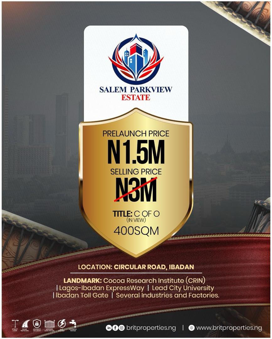 Own a Plot at Salem Parkview Estate, Ibadan for Just N1.5M

Take advantage of the pre-launch offer before the price returns to N3M
Located along Circular Road, Ibadan, with key landmarks like CRIN, Lead City University &amp; Ibadan Toll Gate.

#Chelsea #CBEX
#newcastle #Tforthanks