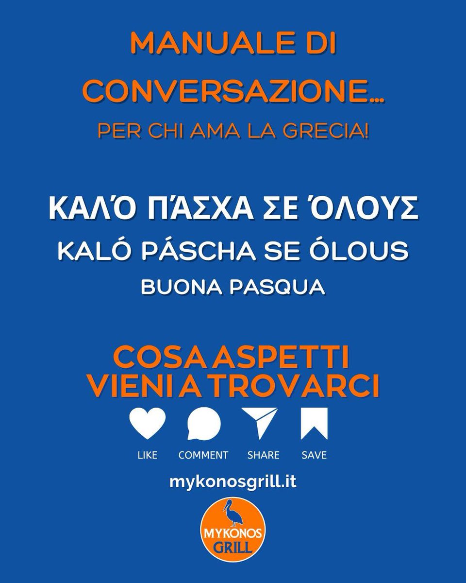 dimitrimazzoni's tweet image. MANUALE di CONVERSAZIONE...
per chi ama la Grecia!

Καλό Πάσχα σε όλους
Kaló Páscha se ólous
Buona Pasqua
.
#manualediconversazione #grecomoderno #imparareilgreco #καλοπασχασεολους #kalopaschaseolous 
.
MYKONOS GRILL
Il primo ristorante dedicato alla famosa PITA GYROS