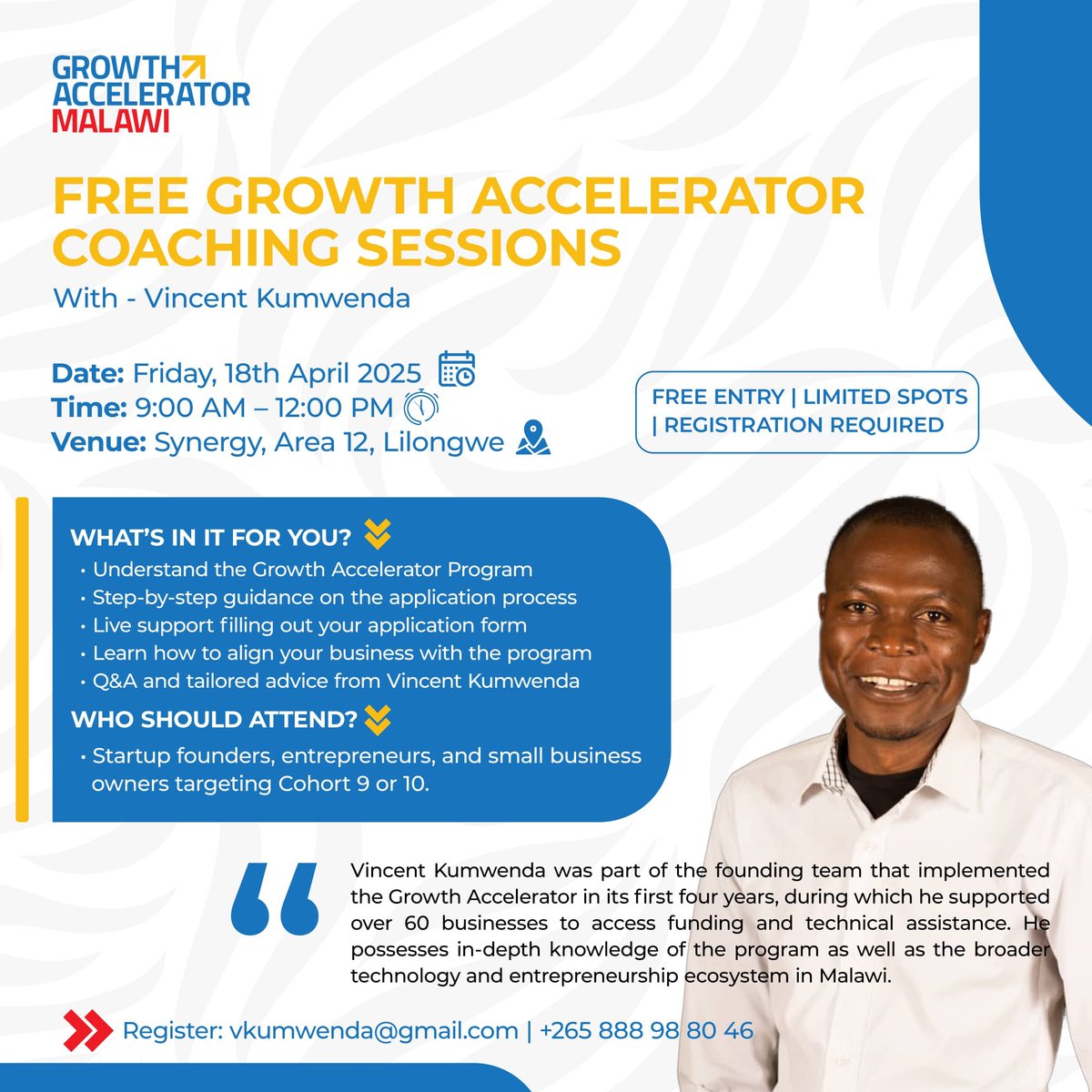 Vincent Kumwenda (@kristungati) on Twitter photo In support of Malawi’s entrepreneurship ecosystem, I’m offering free coaching sessions for those applying to the Growth Accelerator – Cohorts 9 & 10.
Twitter Spaces – 17 April, 7PM
In-person @ Synergy, Area 12 – 18 April, 10AM
Register: +265 888 988 046
vkumwenda@gmail.com In support of Malawi’s entrepreneurship ecosystem, I’m offering free coaching sessions for those applying to the Growth Accelerator – Cohorts 9 & 10.
Twitter Spaces – 17 April, 7PM
In-person @ Synergy, Area 12 – 18 April, 10AM
Register: +265 888 988 046
vkumwenda@gmail.com