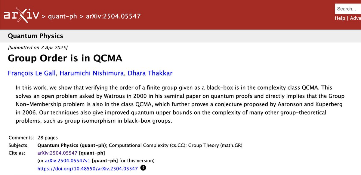 🚀 Group Order is in QCMA 🚀

This paper proves that verifying the order of a finite group, when given as a black box, is in the QCMA complexity class. This answers an open problem from Watrous (2000) and proves that the Group Non-Membership problem is also in QCMA.

📖 Dive into