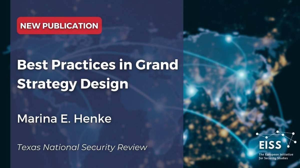EISSnetwork's tweet photo. 🚨New Publication! Interested in grand strategy? Don’t miss the latest piece by #EISS Board Member, Marina Henke, published in @TXNatSecReview!
📖 “Best Practices in Grand Strategy Design. Read it here: https://t.co/1rgQaDFCbS #strategy #security #securitystudies https://t.co/DIqpOajqiK