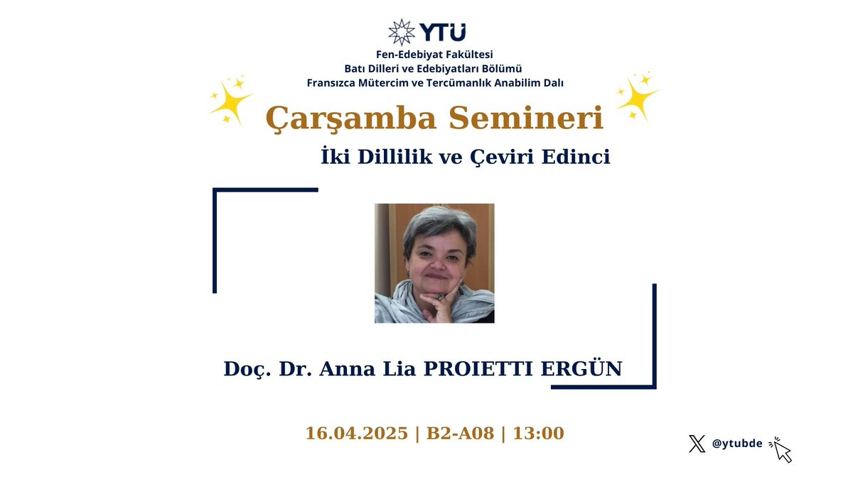 Fakültemiz Çarşamba Seminerleri kapsamında bu hafta Doç. Dr. Anna Lia PROIETTI ERGÜN Hocamızın "İki Dillilik ve Çeviri Edinci" başlıklı konuşmasını dinlemeye davetlisiniz.✨
<a href="/YildizEdu/">Yıldız Teknik Üniversitesi</a> <a href="/YtuFedFkl/">YTÜ Fen-Edebiyat Fakültesi</a>