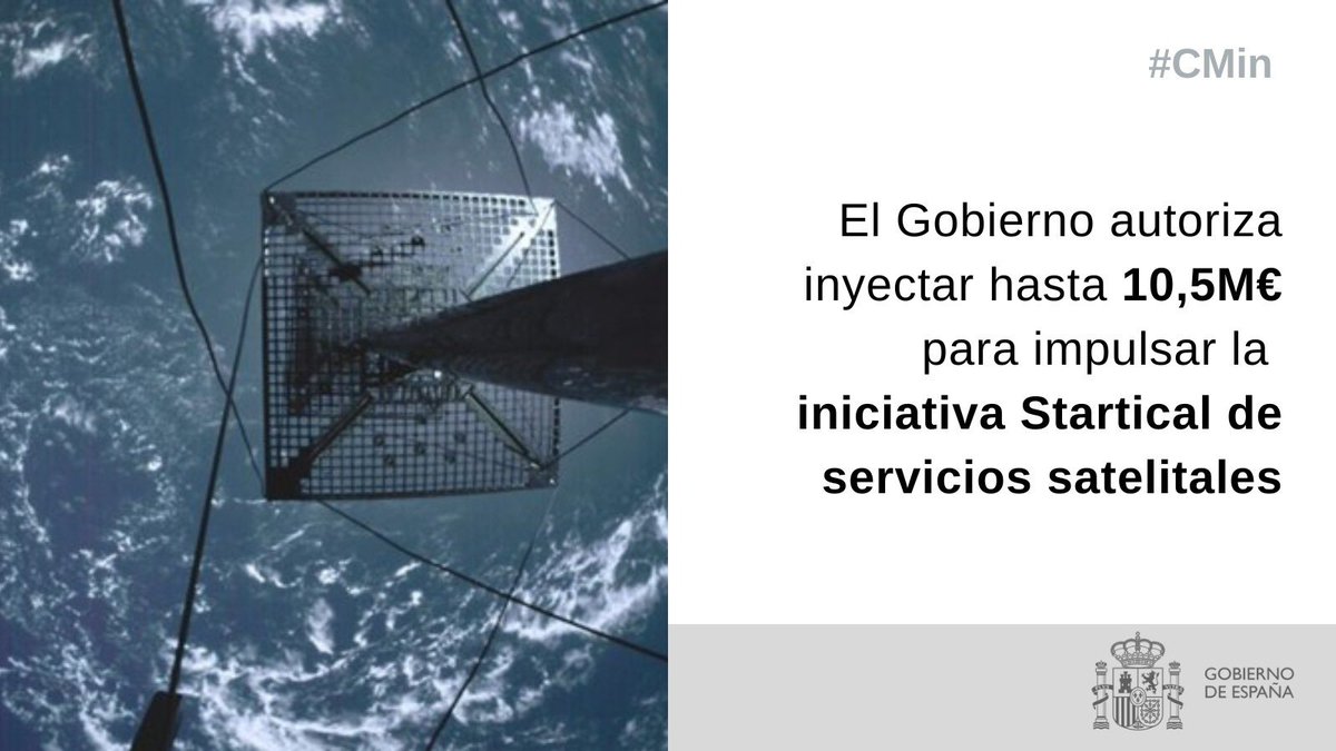 El Gobierno autoriza en #CMin realizar una nueva aportación financiera, a través de <a href="/ENAIRE/">ENAIRE</a>, en la sociedad #Startical.

Hasta 10,5 M€ para impulsar el desarrollo de la primera fase de demostración tecnológica de esta iniciativa público-privada de innovación satelital.