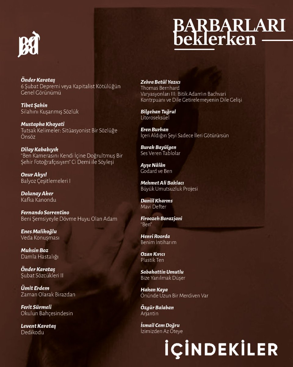 Barbarları Beklerken/Şubat-Mart 2025 

Tutsak kelimelerini eninde sonunda yeniden kazanacak olanların savaşı bitmez. Çünkü onlar yaşamayı yeniden geri kazanıyor. 'Ölü mü denir şimdi onlara?' 

Edinmek için: kitapyurdu.com/kitap/barbarla…