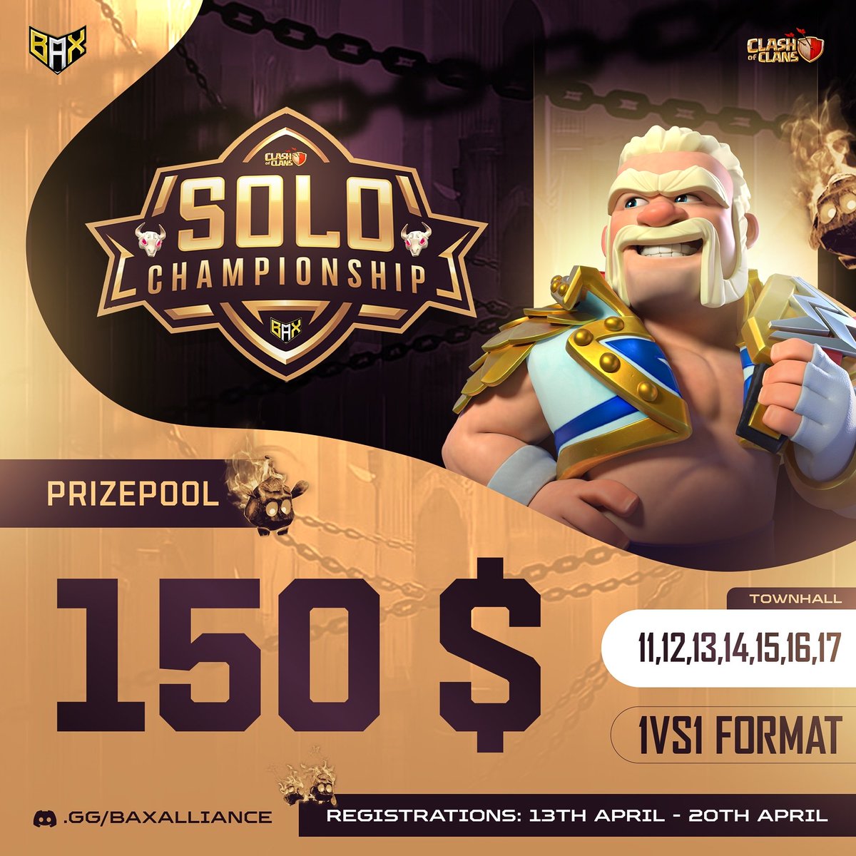 BAX SOLO CHAMPIONSHIP
Hosted by Bax Alliance

⚔️ 1v1. Skill. Glory.
♦️ TH11–TH17 clash for a $150 Prize Pool!
Do YOU have what it takes to be the best?

Join our discord server in profile to check out the Rules and Regulations 

#ClashOfClans #BaxSoloChampionship #ClashTournament
