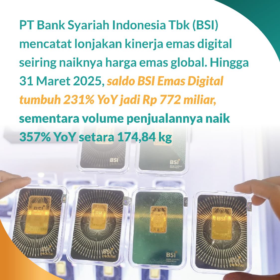 dengan pertumbuhan saldo dan volume penjualan yang signifikan, emas kini bukan hanya simbol kemewahan, tapi juga sarana mempererat silaturahmi dan membangun masa depan yang lebih cerah bersama BSI.
#KemilauEmasSilaturahmiBSI