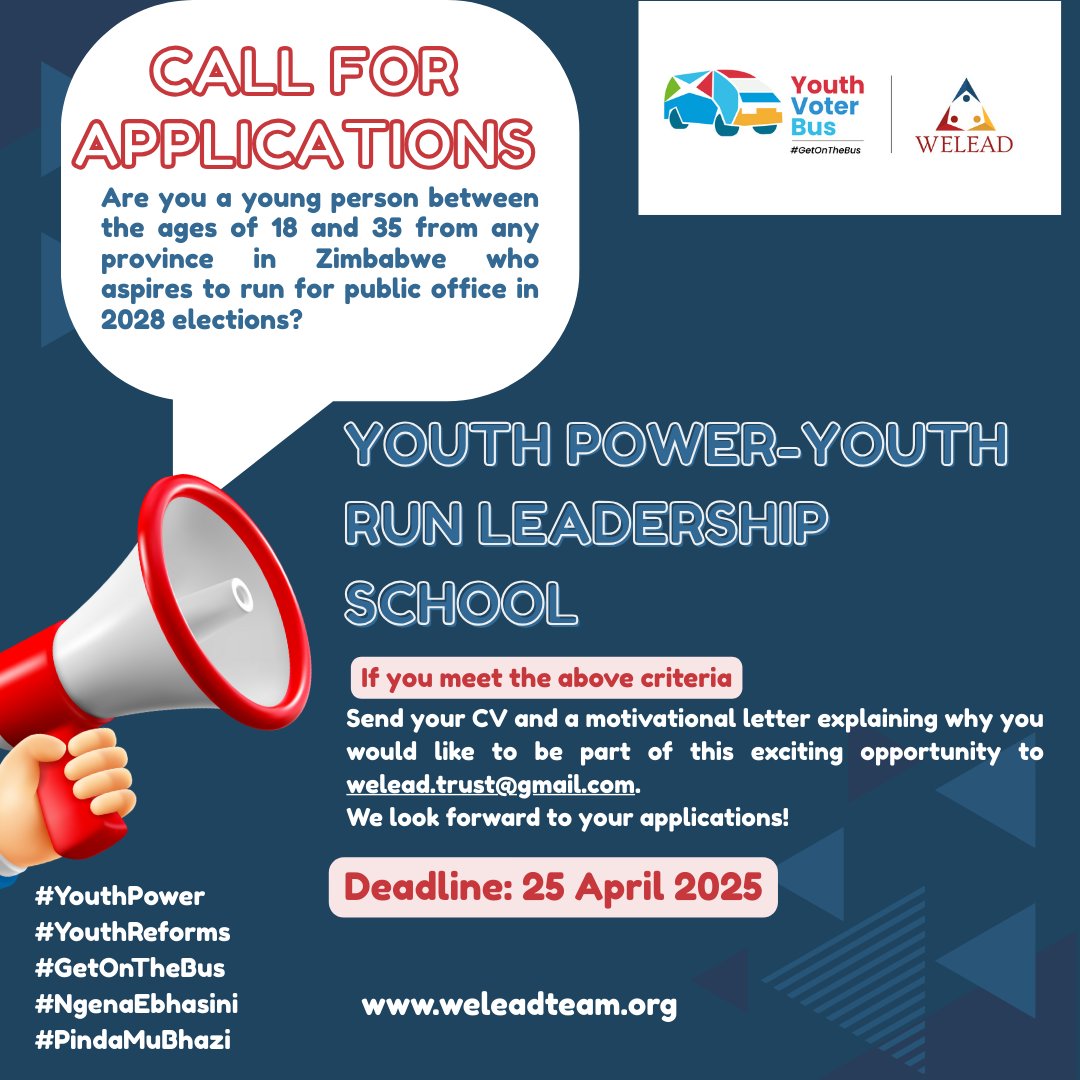 💥💥Call for Applications: #YouthPower-#YouthRun Leadership School 2025💥💥

Are you a young individual eager to pursue a public office in the next election? 

Our Youth On The Bus initiative invites all aspiring youth candidates in Zimbabwe to apply for the Leadership School.