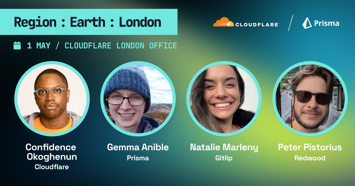 Prisma (@prisma) on Twitter photo Meet real-world builders from the <a href="/CloudflareDev/">Cloudflare Developers</a> community at Region: Earth: London on May 1 🇬🇧
🎙️ Featuring
<a href="/megaconfidence/">Confidence</a> (Cloudflare)
Gemma Anible (Prisma)
<a href="/NatalieMarleny/">Natalie Marleny</a> (Gitlip)
<a href="/appfactory/">Peter Pistorius</a> (Redwood)
Come for the edge + serverless stories. Stay for pizza + dev banter. 🗣️ Meet real-world builders from the <a href="/CloudflareDev/">Cloudflare Developers</a> community at Region: Earth: London on May 1 🇬🇧
🎙️ Featuring
<a href="/megaconfidence/">Confidence</a> (Cloudflare)
Gemma Anible (Prisma)
<a href="/NatalieMarleny/">Natalie Marleny</a> (Gitlip)
<a href="/appfactory/">Peter Pistorius</a> (Redwood)
Come for the edge + serverless stories. Stay for pizza + dev banter. 🗣️