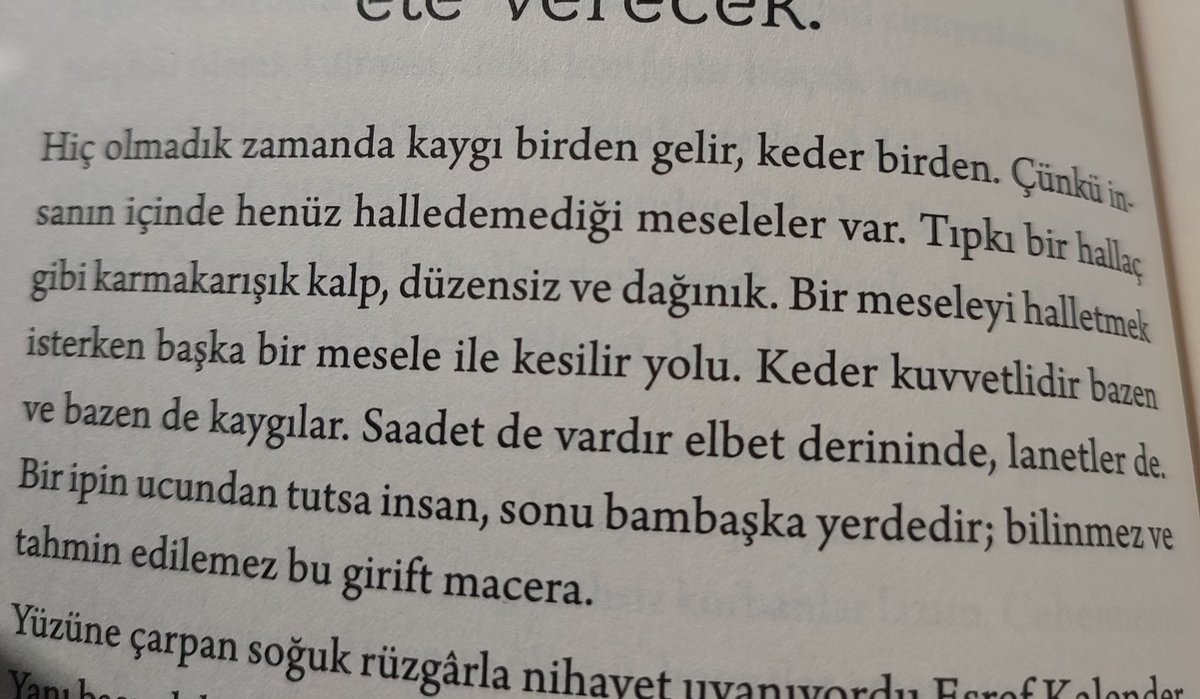 "Hiç olmadık zamanda kaygı birden gelir, keder birden. Çünkü insanın içinde henüz halledemediği meseleler var.."

|Suskunlar Meclisi.