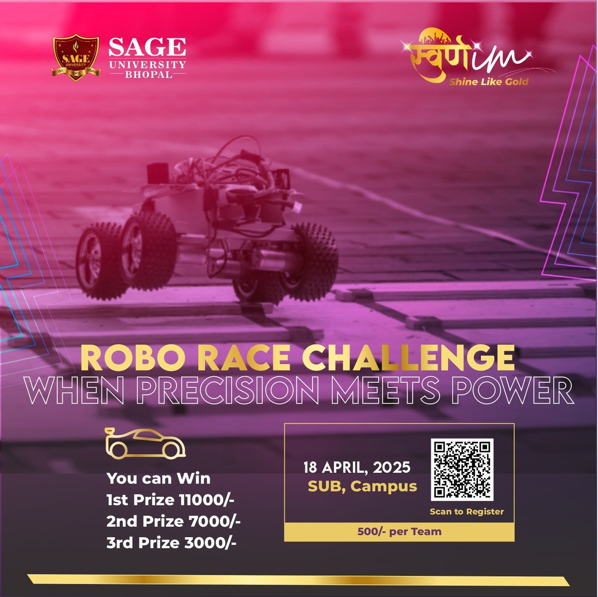 SageUniBhopal's tweet image. ROBO RACE CHALLENGE at Swarnim 2025!

Where precision meets power—watch robots race and rule the track!

📅 18th April 2025

Prizes: 
₹11,000 | ₹7,000 | ₹3,000

Registration Fee: ₹500 per team, Scan the QR code to register!
__
#SAGEUniversityBhopal #Swarnim2025 #RoboRace
