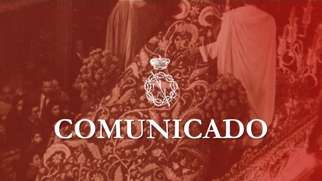 El Hermano Mayor y la Junta de Mesa, consultados los últimos partes meteorológicos, decide no realizar estación de penitencia a la S.A.I. Catedral.