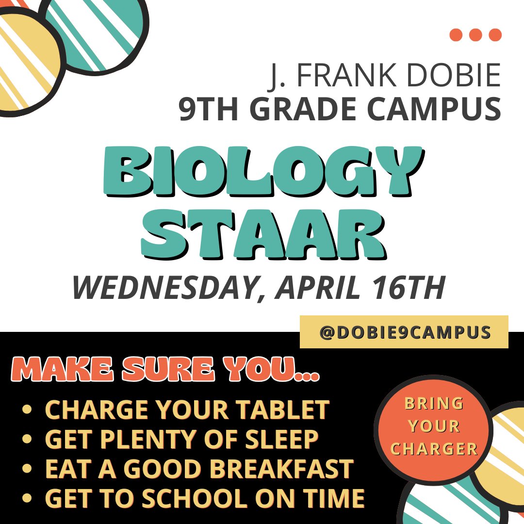 The Biology STAAR is tomorrow, Wednesday, April 16th. Make sure you charge your tablet tonight and get plenty of rest!

@dobie9campus