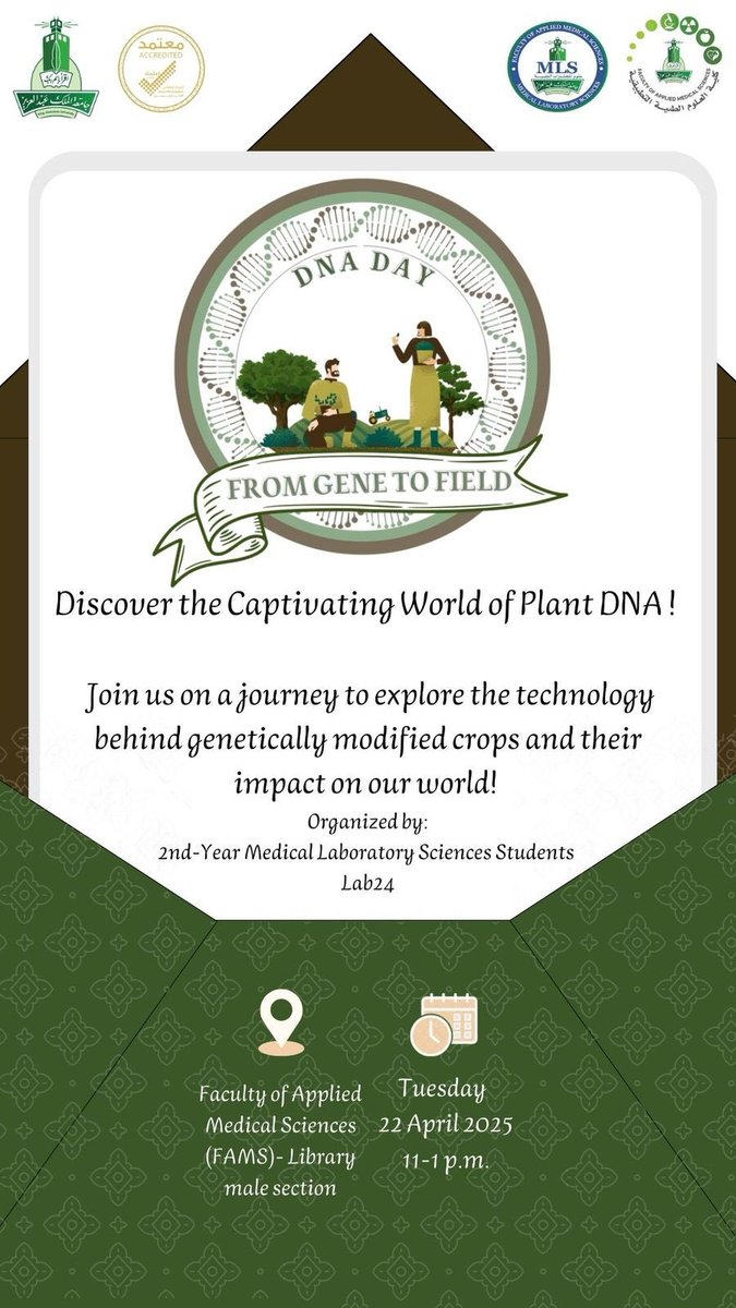 إعلان 📢 

اكتشفوا العالم المذهل للحمض النووي النباتي في فعالية DNA Day 🧬
"من الجين إلى الحقل"
انضموا إلينا في رحلة علمية عن الكائنات المعدلة وراثيًا وتأثيرها على عالمنا.

#كلية_العلوم_الطبية_التطبيقية 
#FAMS 
 #Lab24
#DNADay
 #GMO