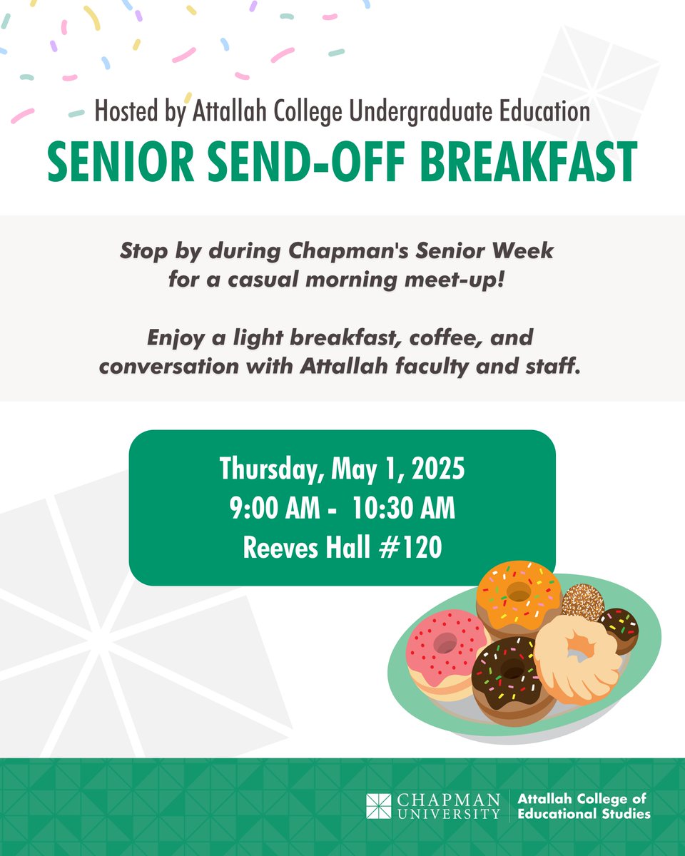🎓 Calling all Attallah College Undergraduate Seniors!

Join us for a sweet send-off during Chapman’s Senior Week! No RSVP is needed—stop by!

#AttallahCollege #ChapmanU 
#SeniorWeek #ClassOf2025 #SendOffBreakfast
