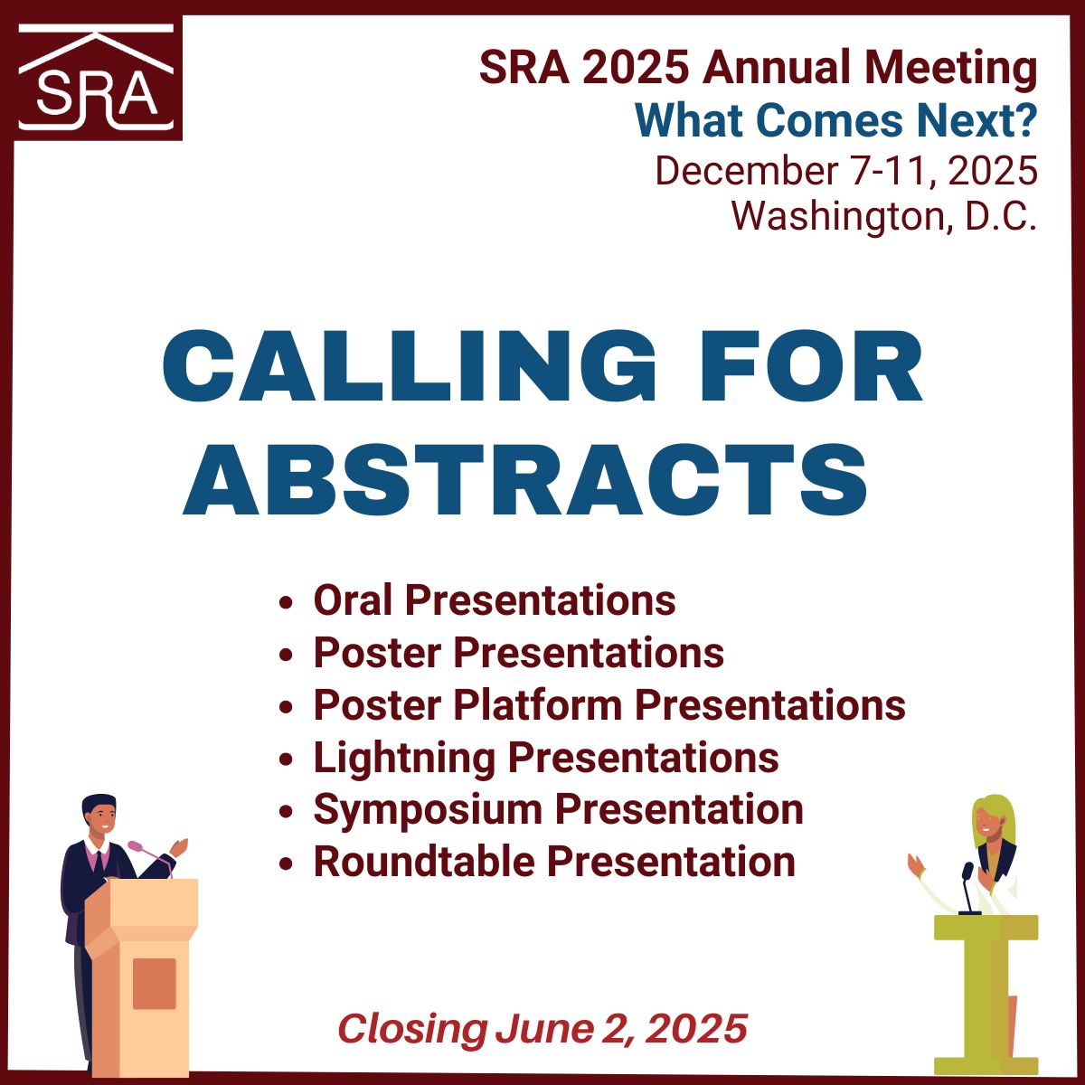 CALL FOR ABSTRACTS: Submit to present at SRA's 2025 Annual Meeting titled "What Comes Next?" happening in Washington, D.C. from December 7-11, 2025. Be a part of the conversation on the future of risk analysis.

Submission Deadline: June 2, 2025
Link: lnkd.in/ehY7ydtV